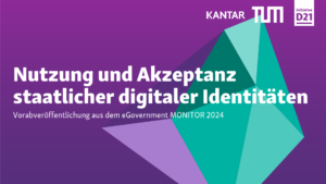 Cover: Nutzung und Akzeptanz staatlicher digitaler Identitäten. Vorabveröffentlichung aus dem eGovernment MONITOR 2024. Dazu Logos von Initiative D21, TUM und KANTAR.