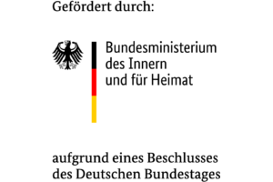 Förderlogo.
Gefördert durch: Bundesministerium des Innern und für Heimat
aufgrund eines Beschlusses des Deutschen Bundestags